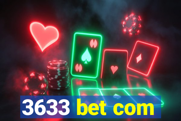 3633 bet com